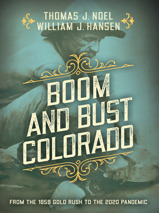 Title details for Boom and Bust Colorado by Thomas J. Noel - Available